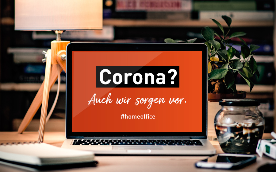 Corona? Wir haben vorgesorgt!